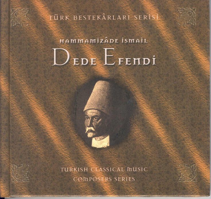  İsmail Dede Efendi kimdir ölümü