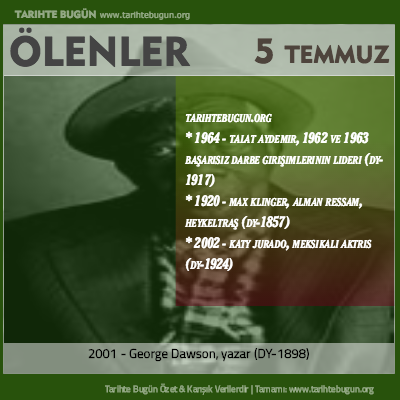 Bugün ölenler özet 05 Temmuz