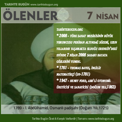 Bugün ölenler özet 07 Nisan