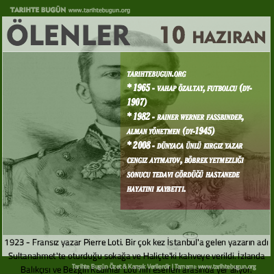 Bugün ölenler özet 10 Haziran