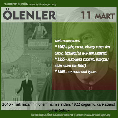Bugün ölenler özet 11 Mart