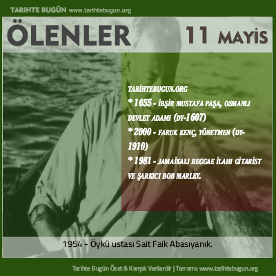 Bugün ölenler özet 11 Mayis