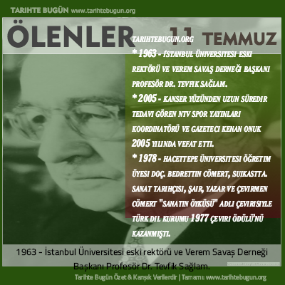 Bugün ölenler özet 11 Temmuz