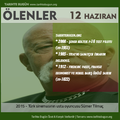 Bugün ölenler özet 12 Haziran