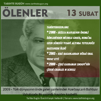 Bugün ölenler özet 13 Şubat