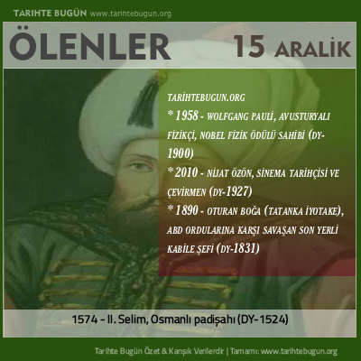 Bugün ölenler özet 15 Aralik