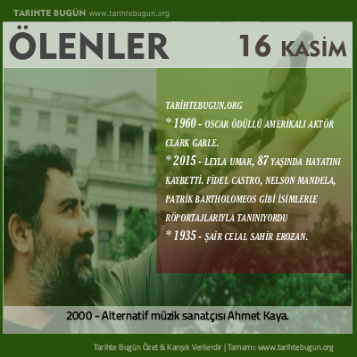 Bugün ölenler özet 16 Kasim