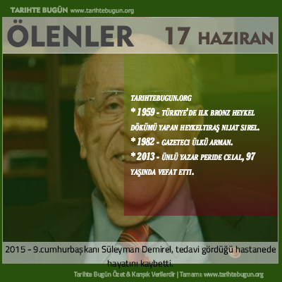 Bugün ölenler özet 17 Haziran