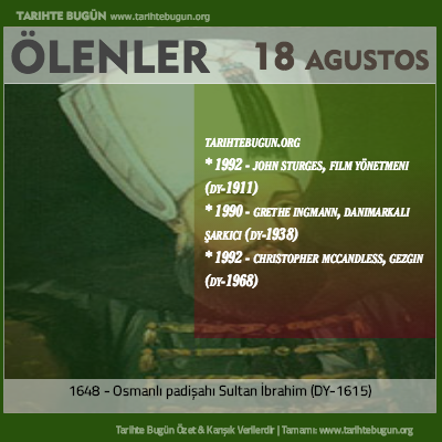 Bugün ölenler özet 18 Ağustos