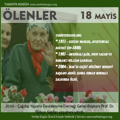 Bugün ölenler özet 18 Mayis