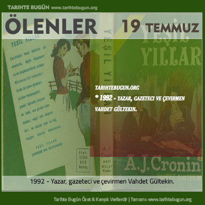 Bugün ölenler özet 19 Temmuz