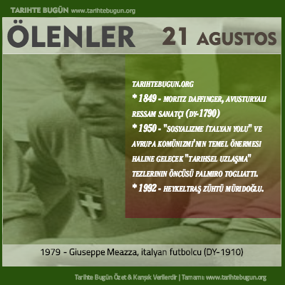 Bugün ölenler özet 21 Ağustos