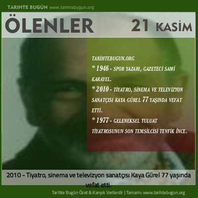 Bugün ölenler özet 21 Kasim