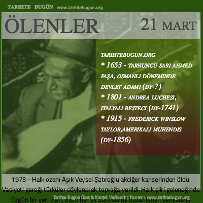 Bugün ölenler özet 21 Mart