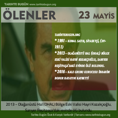 Bugün ölenler özet 23 Mayis