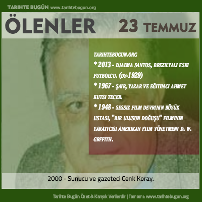 Bugün ölenler özet 23 Temmuz