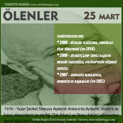 Bugün ölenler özet 25 Mart