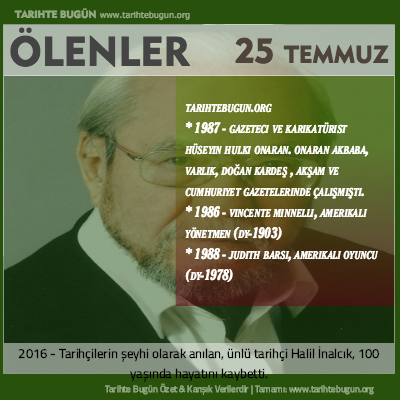 Bugün ölenler özet 25 Temmuz