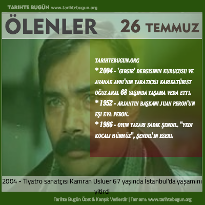 Bugün ölenler özet 26 Temmuz