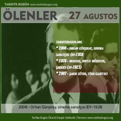 Bugün ölenler özet 27 Ağustos