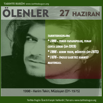 Bugün ölenler özet 27 Haziran