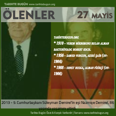 Bugün ölenler özet 27 Mayis