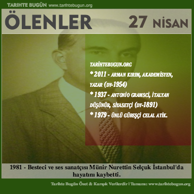 Bugün ölenler özet 27 Nisan