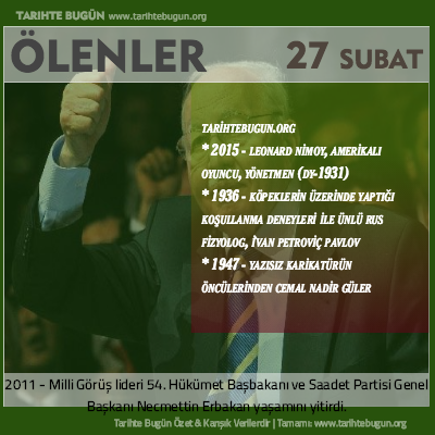 Bugün ölenler özet 27 Şubat