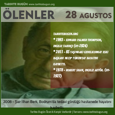 Bugün ölenler özet 28 Ağustos