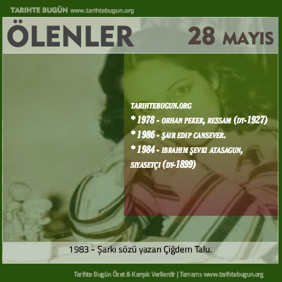 Bugün ölenler özet 28 Mayis