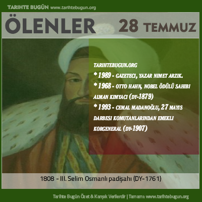 Bugün ölenler özet 28 Temmuz