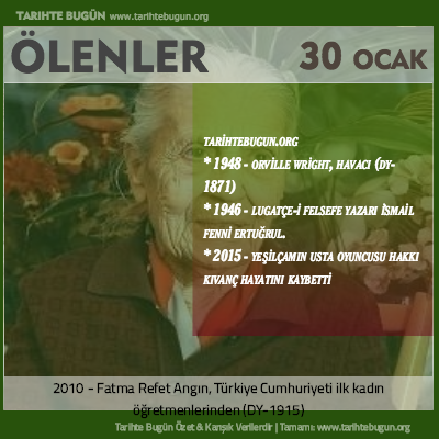 Bugün ölenler özet 30 Ocak