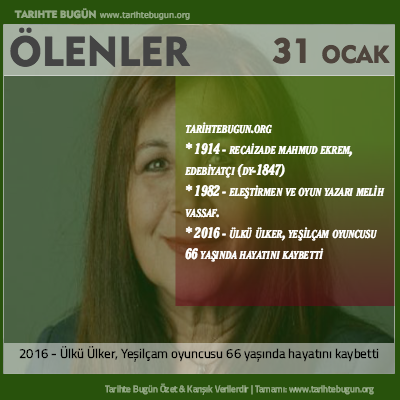 Bugün ölenler özet 31 Ocak