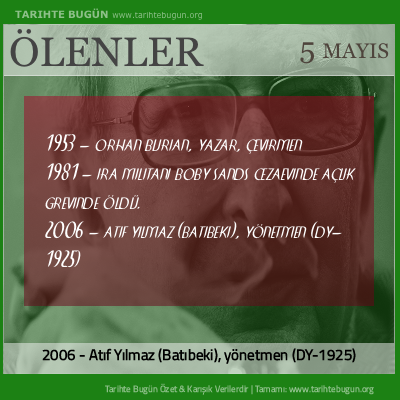 Bugün ölenler özet 05 Mayis