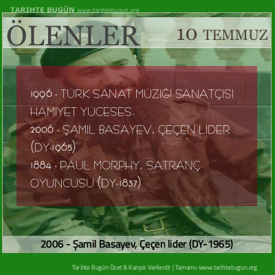 Bugün ölenler özet 10 Temmuz