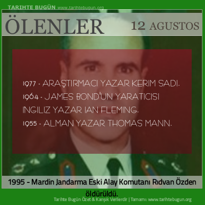 Bugün ölenler özet 12 Ağustos