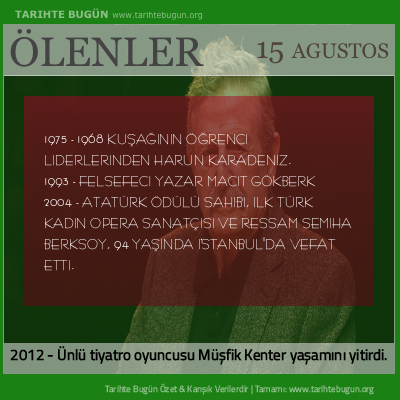 Bugün ölenler özet 15 Ağustos