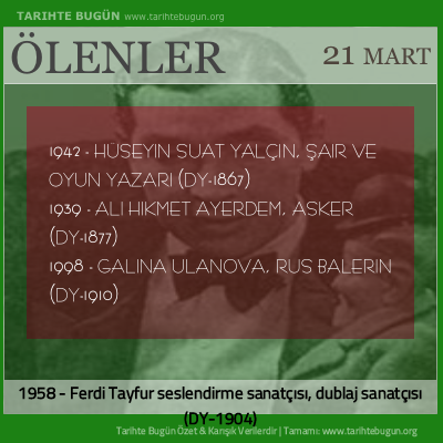 Bugün ölenler özet 21 Mart