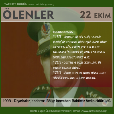 Bugün ölenler özet 22 Ekim