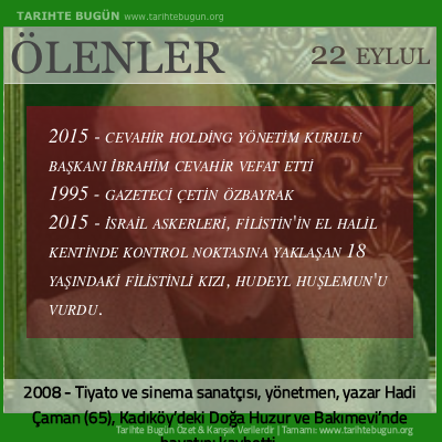 Bugün ölenler özet 22 Eylül