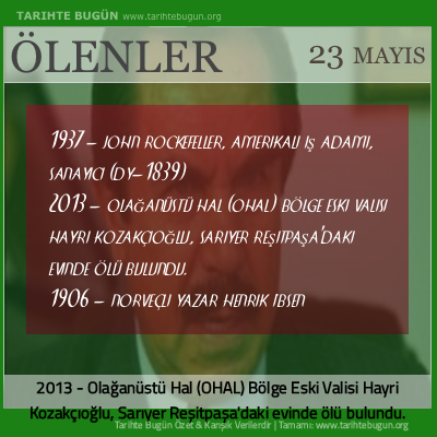 Bugün ölenler özet 23 Mayis