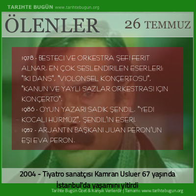 Bugün ölenler özet 26 Temmuz