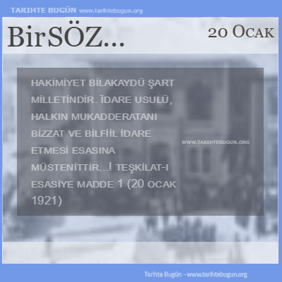 Günün Sözü  Teşkilat-ı Esasiye Hakimiyet bilakaydü şart milletindir
