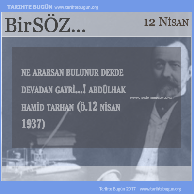 Günün Sözü Abdülhak Hamid Tarhan Ne ararsan bulunur derde
