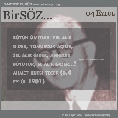 Günün Sözü Ahmet Kutsi Tecer Anneler büyütür el alır gider