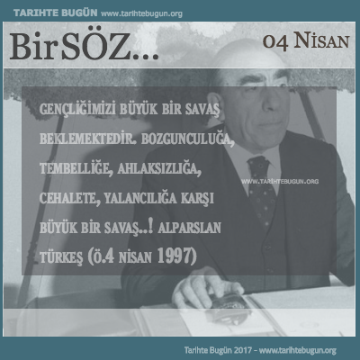 Günün Sözü Alparslan Türkeş Gençliğimizi büyük bir savaş beklemektedir