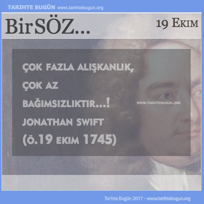 Günün Sözü Jonathan Swift Çok fazla alışkanlık