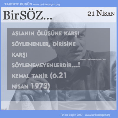 Günün Sözü Kemal Tahir Aslanın ölüsüne karşı