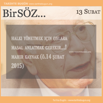 Günün Sözü Mahir Kaynak Halkı yönetmek için