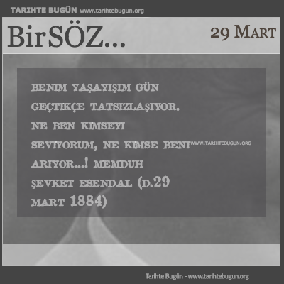 Günün Sözü Memduh Şevket Esendal Ne ben kimseyi seviyorum